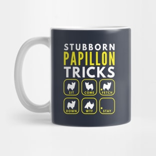 Stubborn Papillon Tricks - Dog Training Mug